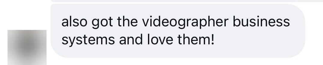 Love your work and got the videographer business systems